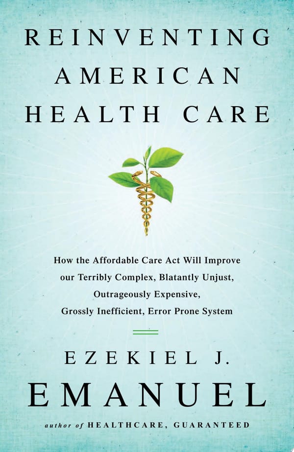 'Reinventing American Health Care: How the Affordable Care Act Will Improve